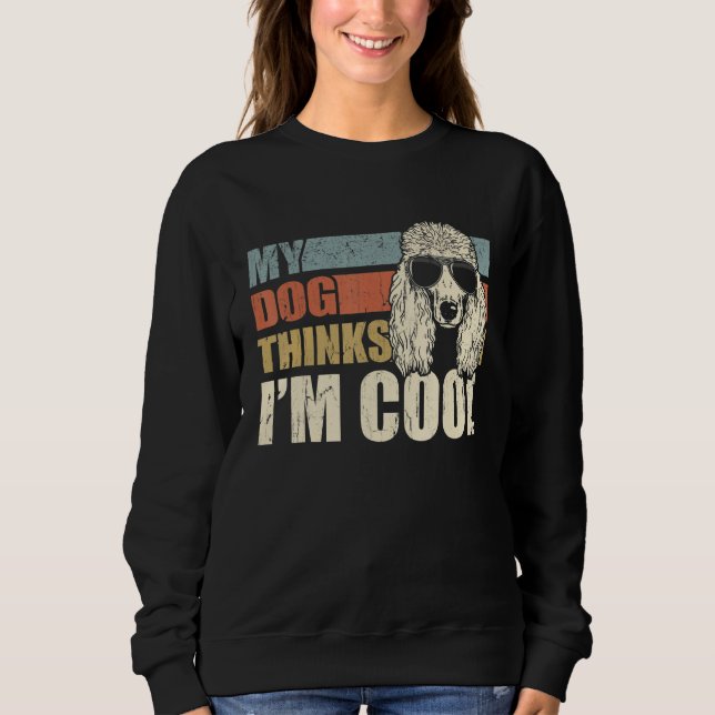 My Dog Thinks I'm Cool Standard Poodle   Retro Dad T Shirt (Framsida)