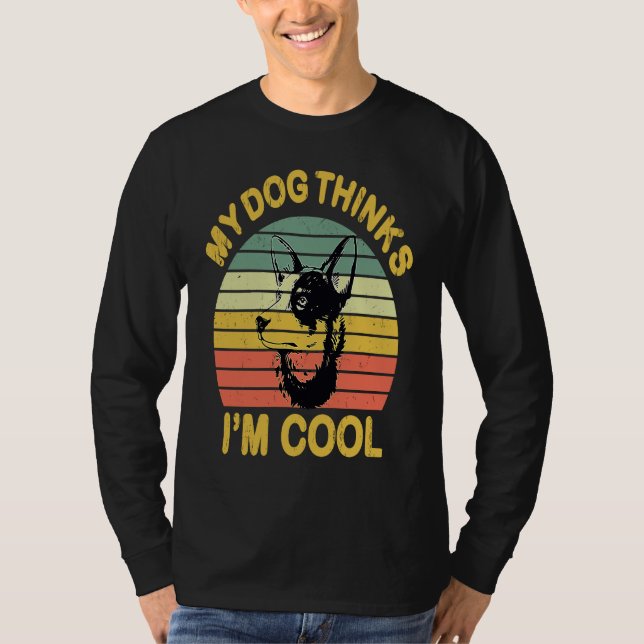 My Dog Thinks I'm Cool   to Australian Cattle owne T Shirt (Framsida)