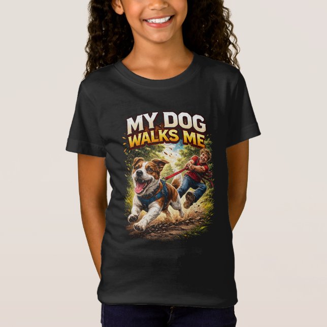 My Dog Walks Me T Shirt (Framsida)
