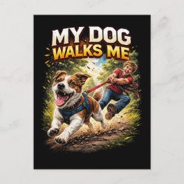 My Dog Walks Me Vykort