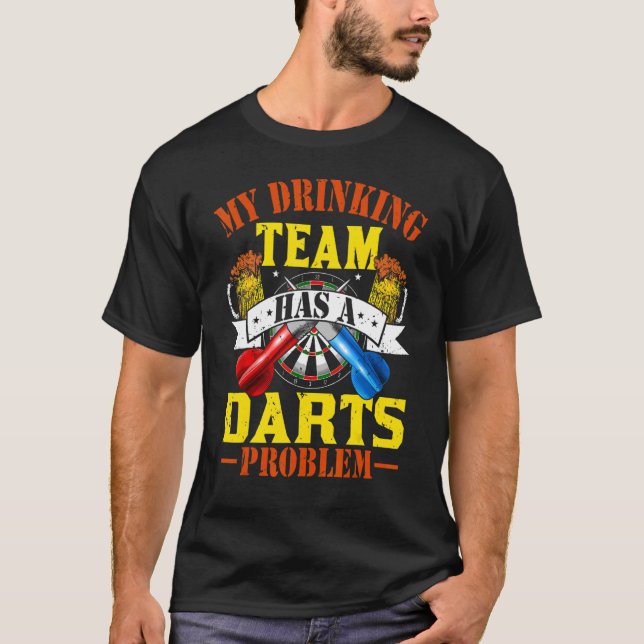My Drinking Team Has A Darts Problem  Dart T Shirt (Framsida)