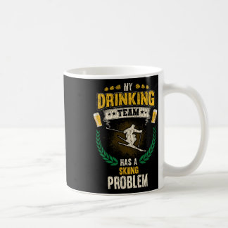 My Drinking Team Has A Skiing Problem Funny Skier Kaffemugg