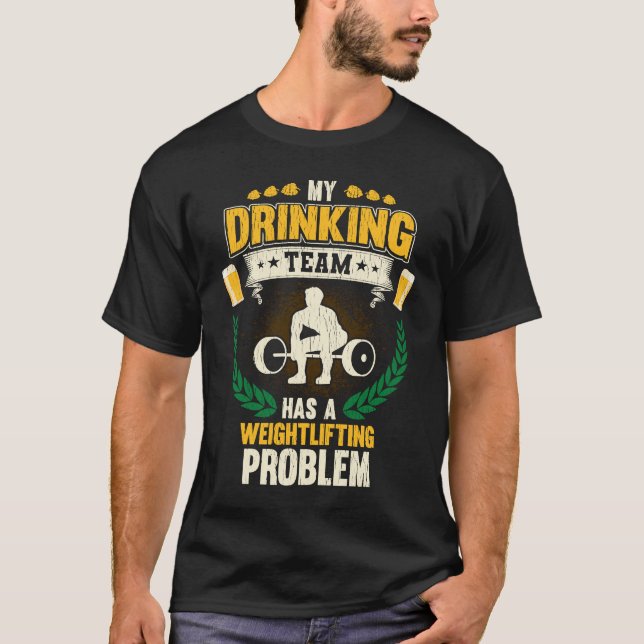 My Drinking Team Has A Weightlifting Problem  Fitn T Shirt (Framsida)