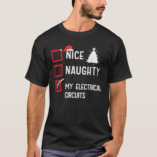My Electrical Circuits Nice Naughty Christmas Elec T Shirt (Framsida)