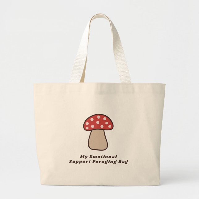 My Emotional Support Foraging Bag Funny Mushroom Jumbo Tygkasse (Framsidan)