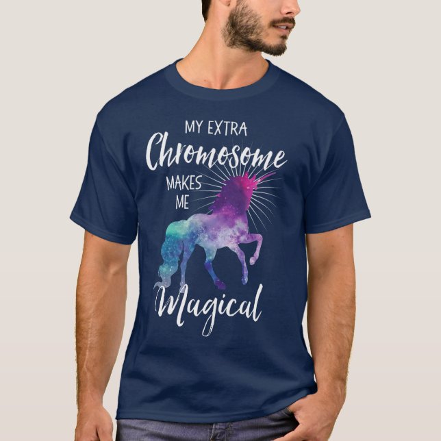 My Extra Chromosome Makes Me Magical Unicorn T Shirt (Framsida)