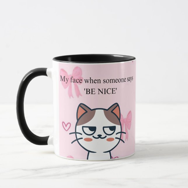 “My Face When Someone Says Be Nice” Funny Cat Mug Mugg (Vänster)