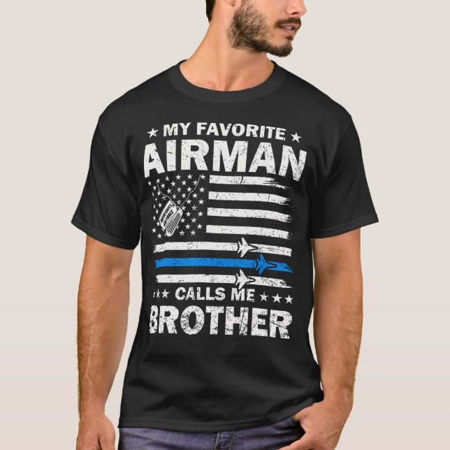My Favorite Airman Calls Me Brother Flag Us Air Fo T Shirt (Framsida)