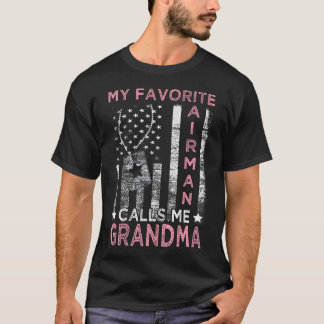 My Favorite Airman Calls Me Grandma Airman Graduat T Shirt
