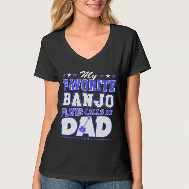 My Favorite Banjo Player Calls Me Dad T Shirt (Framsida)