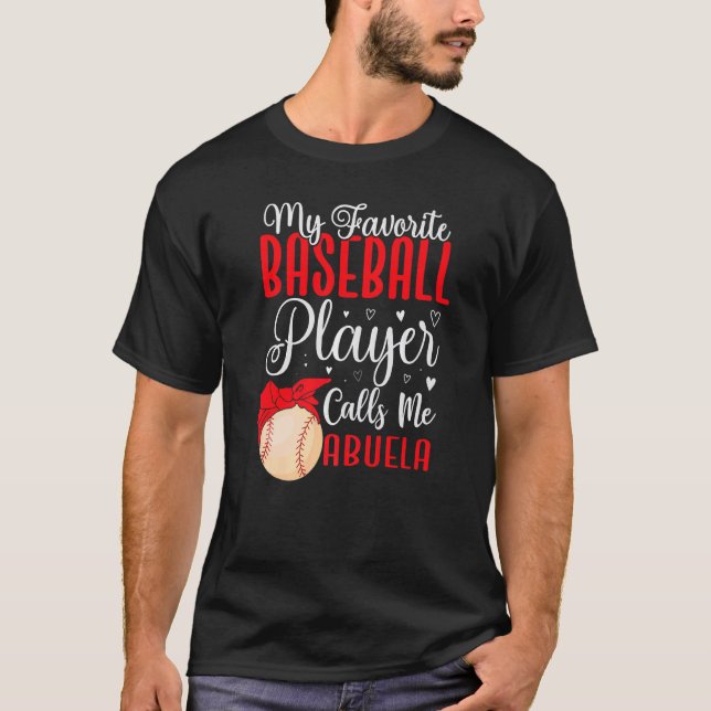 My Favorite Baseball player calls me Abuela Cute T Shirt (Framsida)