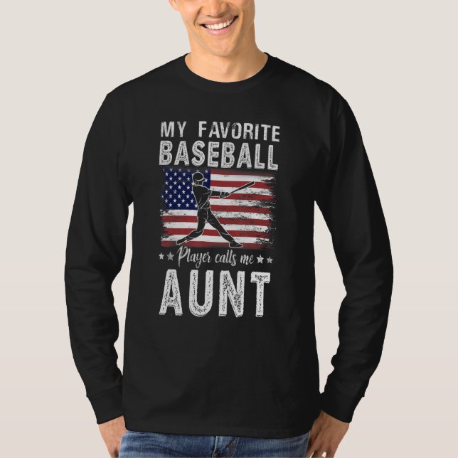 My Favorite Baseball Player Calls Me Aunt American T Shirt (Framsida)