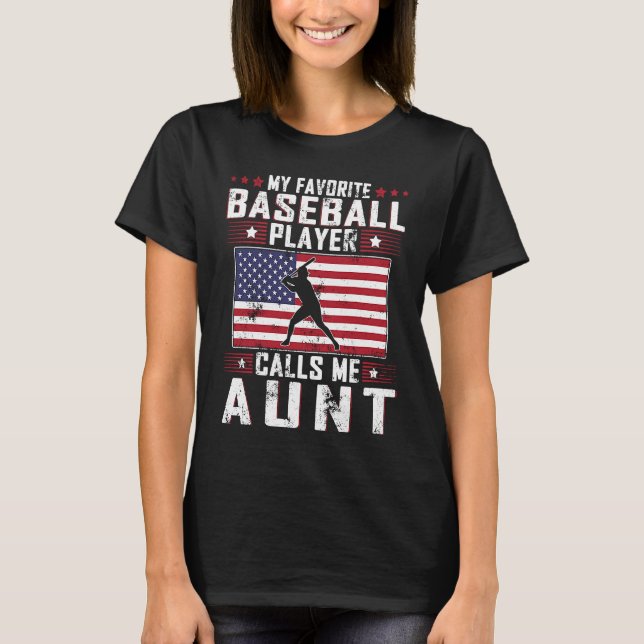My Favorite Baseball Player Calls Me Aunt Mother D T Shirt (Framsida)