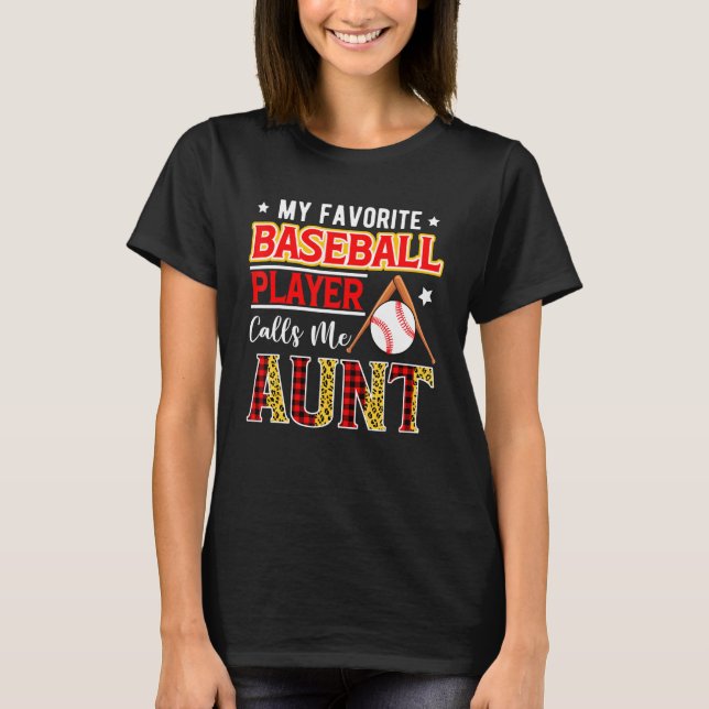 My Favorite Baseball Player Calls Me Aunt Mother's T Shirt (Framsida)