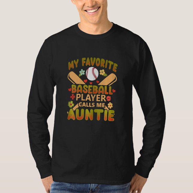 My Favorite Baseball Player Calls Me Auntie 3 T Shirt (Framsida)