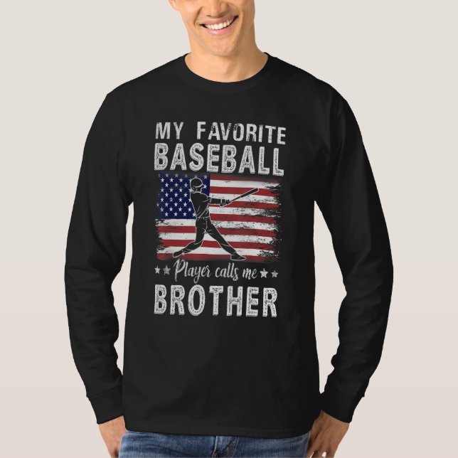 My Favorite Baseball Player Calls Me Brother Ameri T Shirt (Framsida)