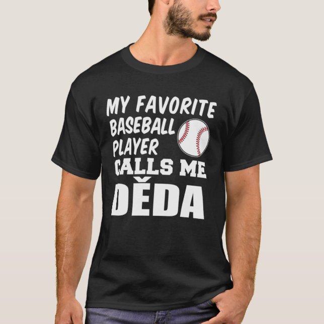 My Favorite Baseball Player Calls Me Deda Czech Gr T Shirt (Framsida)