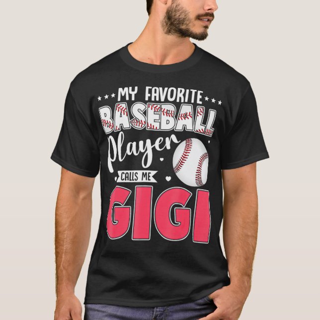 My Favorite Baseball Player Calls Me Gigi Matching T Shirt (Framsida)