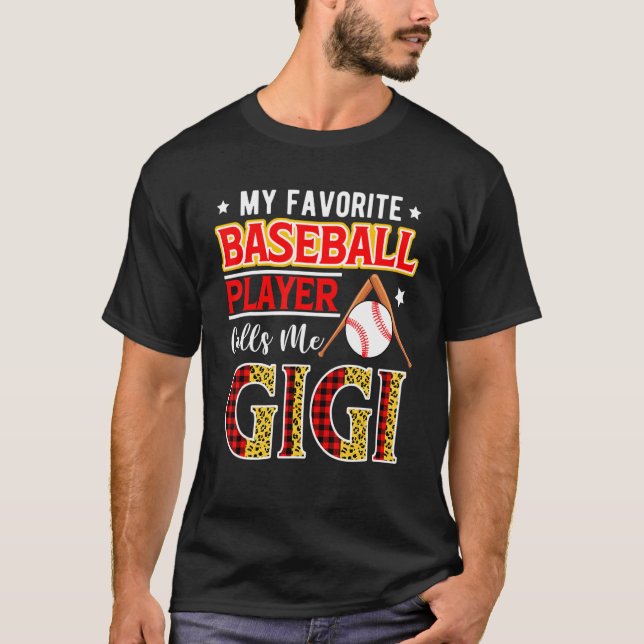 My Favorite Baseball Player Calls Me Gigi Mother's T Shirt (Framsida)