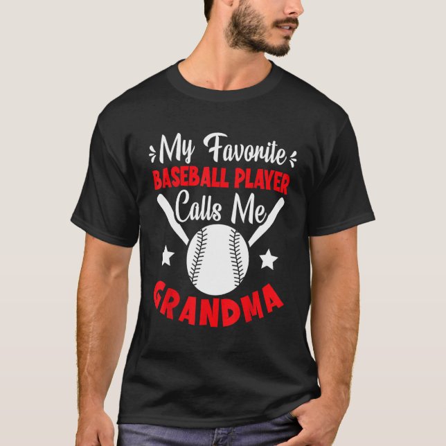 My Favorite Baseball Player Calls Me Grandma Baseb T Shirt (Framsida)