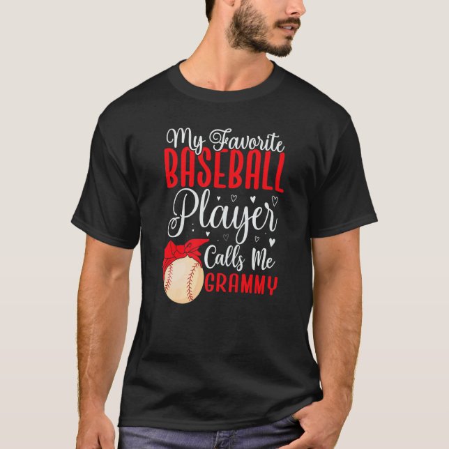 My Favorite Baseball player calls me Grandma Cute  T Shirt (Framsida)