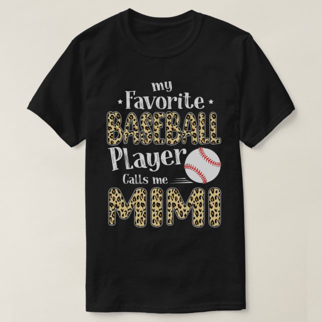 My Favorite Baseball Player Calls Me Mimi Leopard  T Shirt (Design framsida)
