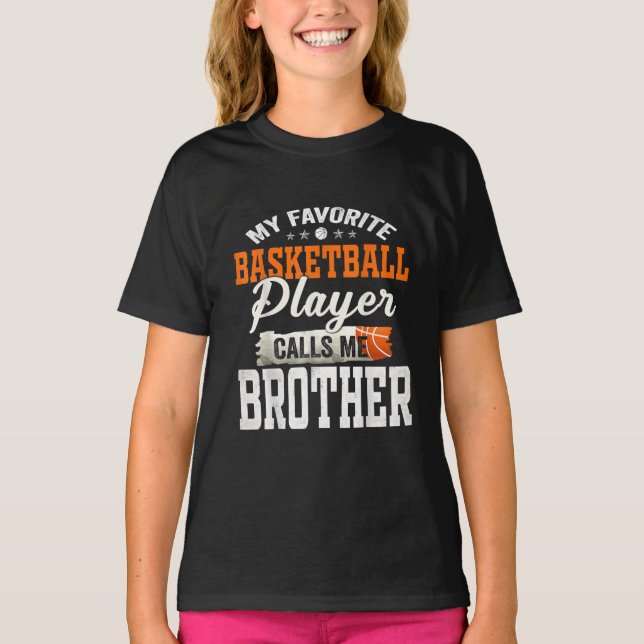 My Favorite Basketball Player Call Me Brother Gift T Shirt (Framsida)