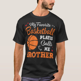 My Favorite Basketball Player Calls Me Brother Bal T Shirt