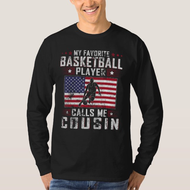 My Favorite Basketball Player Calls Me Cousin Fath T Shirt (Framsida)