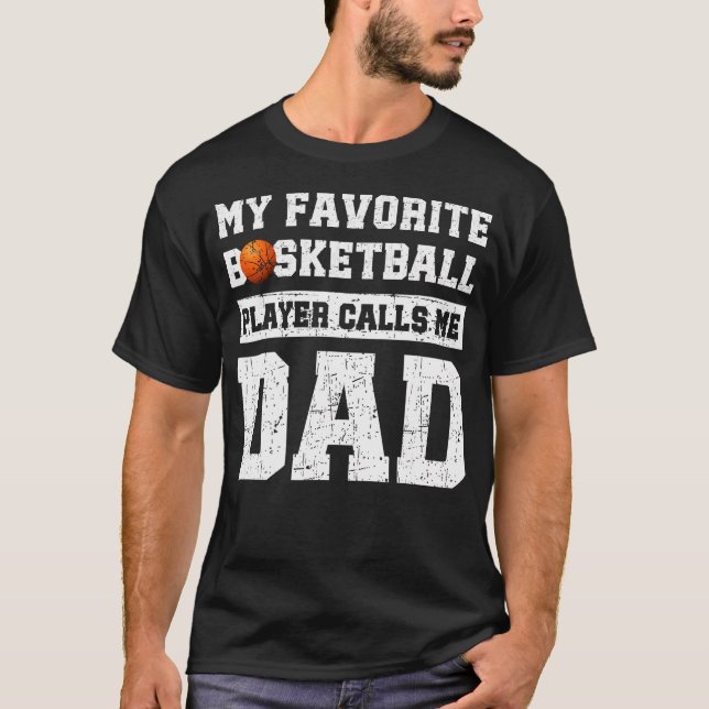 My Favorite Basketball Player Calls Me Dad Father' T Shirt (Framsida)