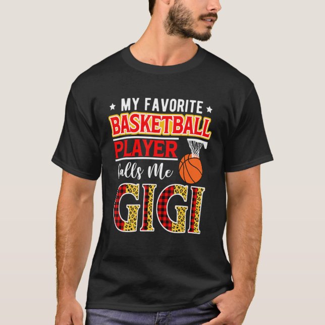My Favorite Basketball Player Calls Me Gigi Mother T Shirt (Framsida)
