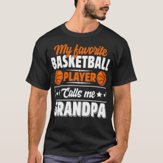 My Favorite Basketball Player Calls Me Grandpa Cut T Shirt