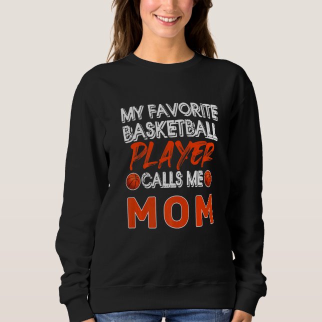 My Favorite Basketball Player Calls Me Mom Basketb T Shirt (Framsida)