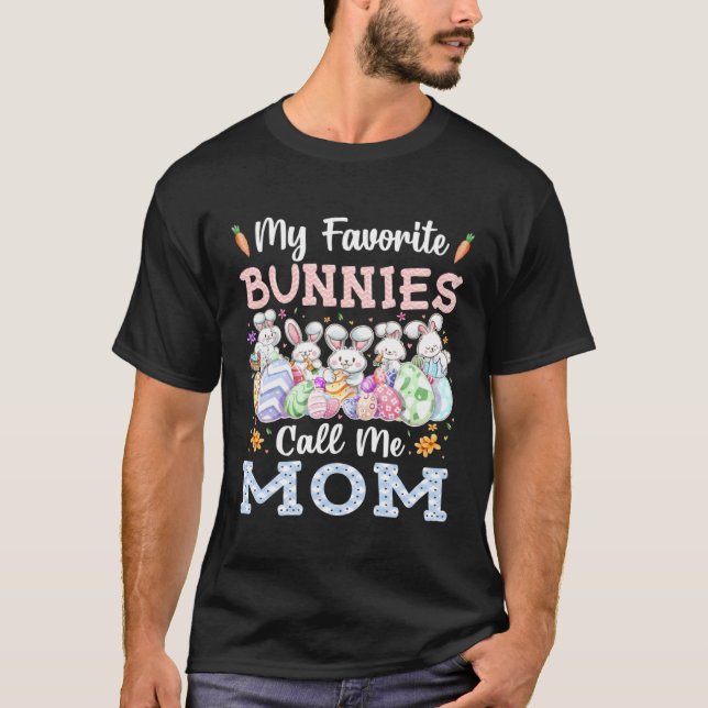My Favorite Bunnies Call Me Mom Cute Mommy Easter  T Shirt (Framsida)