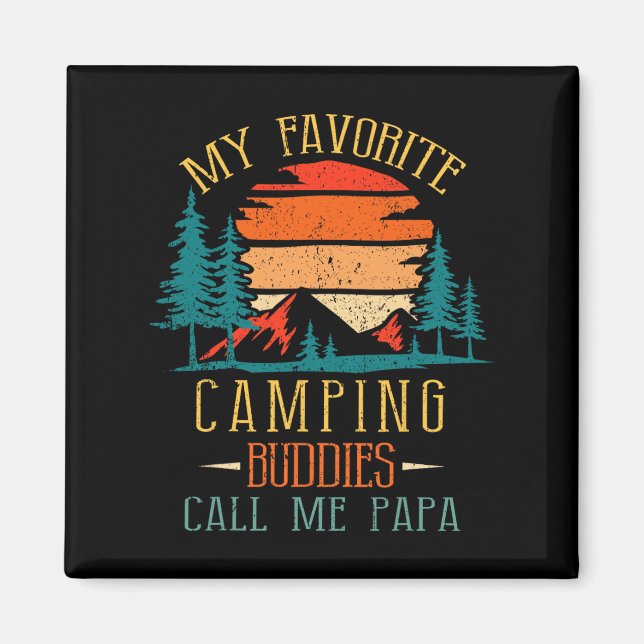My Favorite Camping Buddies Call Me Papa Funny Fam Magnet (Framsidan)