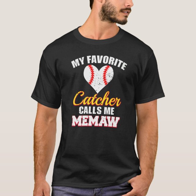 My Favorite Catcher Calls Me Memaw Catcher Basebal T Shirt (Framsida)