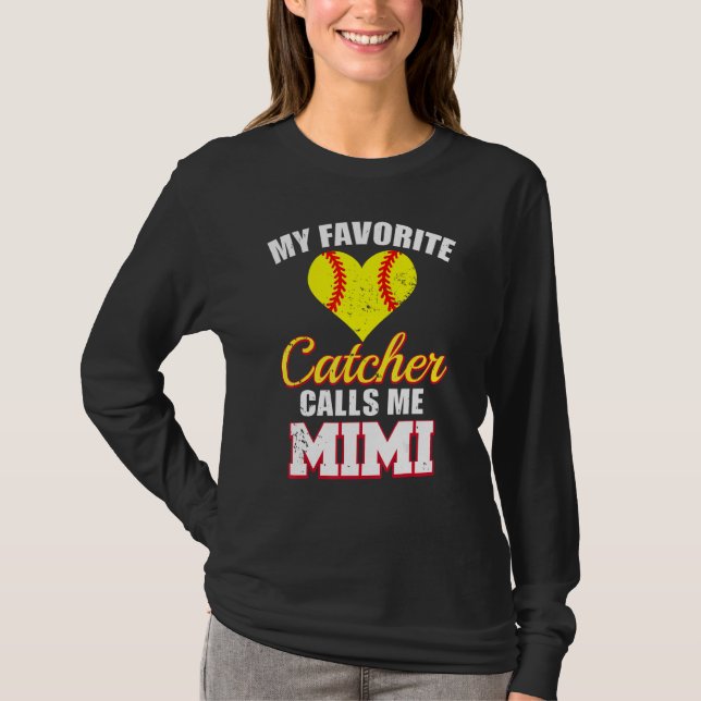 My Favorite Catcher Calls Me Mimi Catcher Softball T Shirt (Framsida)