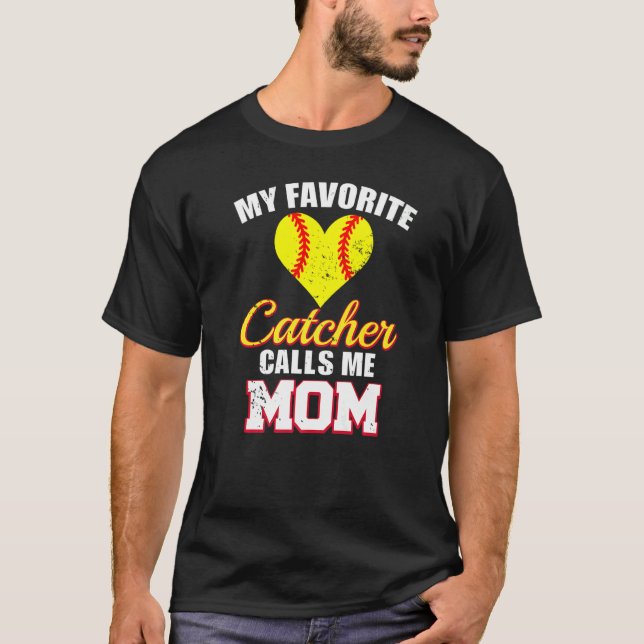 My Favorite Catcher Calls Me Mom Catcher Softball  T Shirt (Framsida)