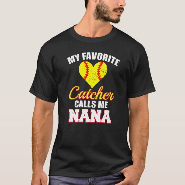 My Favorite Catcher Calls Me Nana Catcher Softball T Shirt (Framsida)
