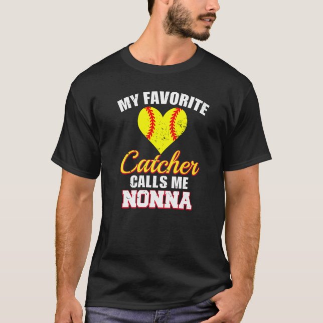 My Favorite Catcher Calls Me Nonna Catcher Softbal T Shirt (Framsida)