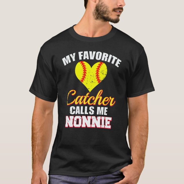 My Favorite Catcher Calls Me Nonnie Catcher Softba T Shirt (Framsida)