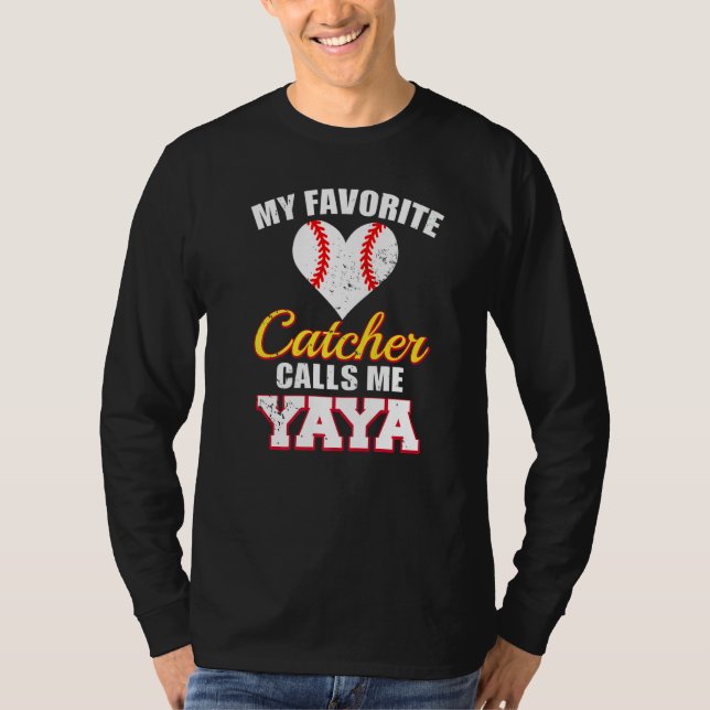 My Favorite Catcher Calls Me Yaya Catcher Baseball T Shirt (Framsida)