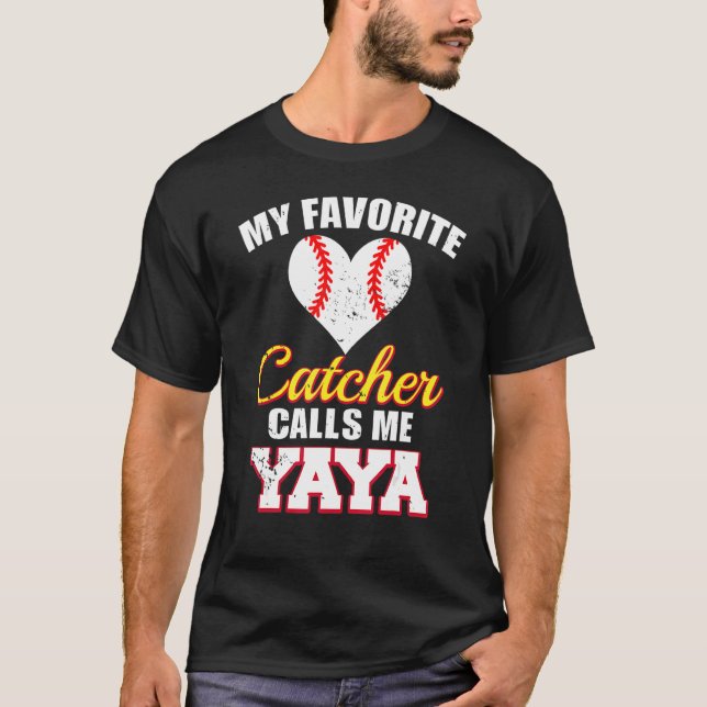 My Favorite Catcher Calls Me Yaya Catcher Baseball T Shirt (Framsida)