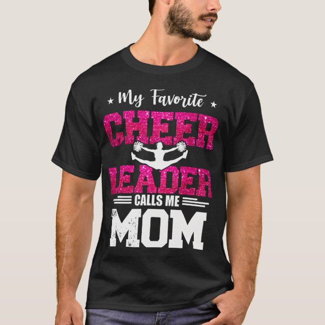 My Favorite Cheerleader Calls Me Mom Mothers Day T Shirt (Framsida)