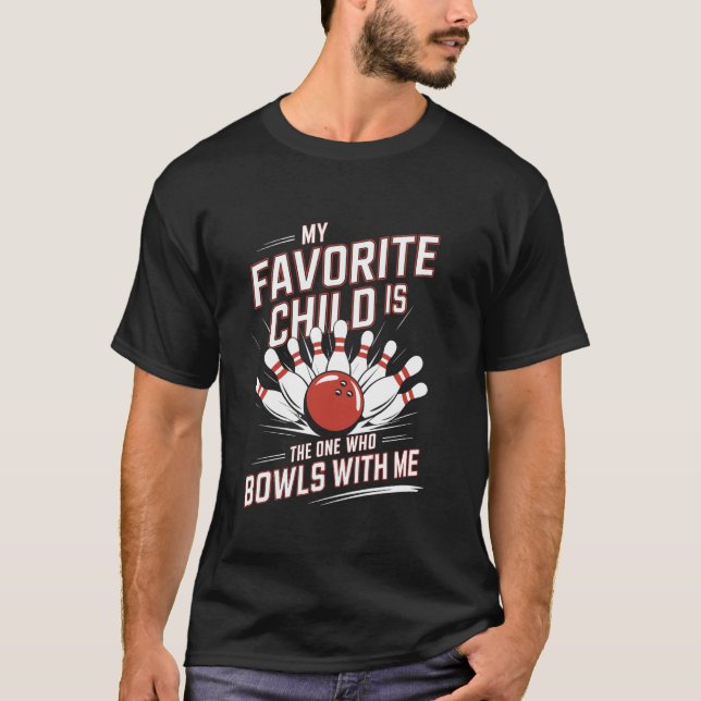 My favorite child is the one who bowls with me Bow T Shirt (Framsida)