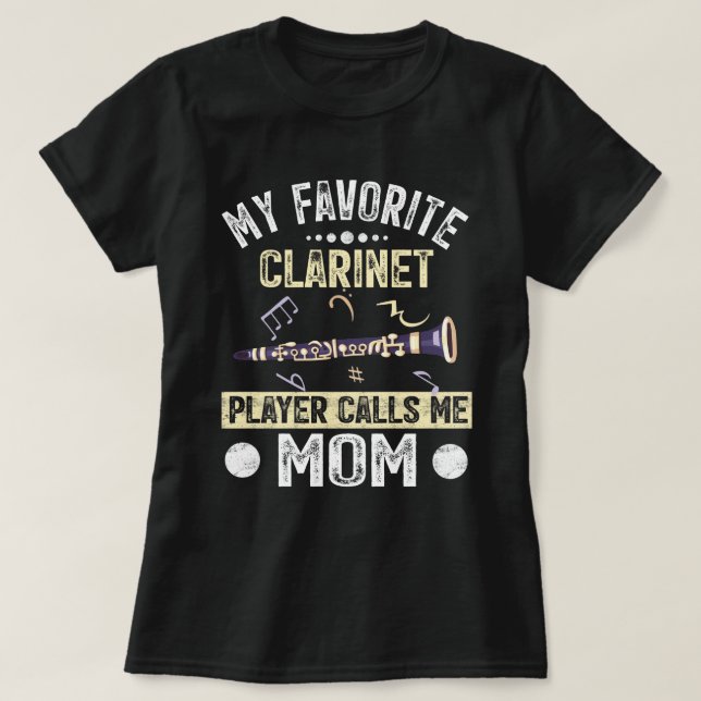 My Favorite Clarinet Player Calls Me Mom Marching  T Shirt (Design framsida)