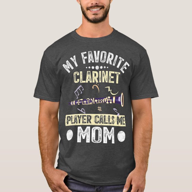 My Favorite Clarinet Player Calls Me Mom Mother T Shirt (Framsida)