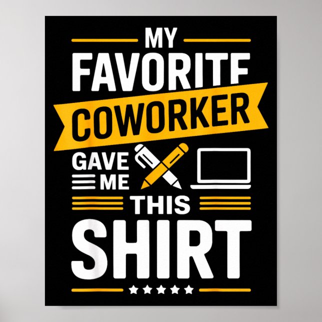 My Favorite Coworker Gave Me This  Poster (Framsidan)