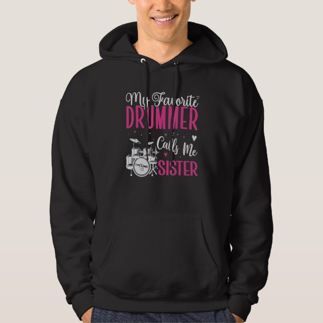 My Favorite Drummer calls me Sister Cute Hoodie (Framsida)