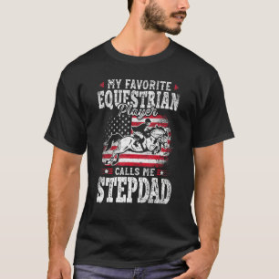My Favorite Equestrian Player kallar mig Stepdad T Shirt